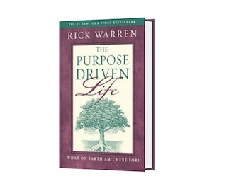 The Purpose Driven Life: What on Earth Am I Here For? By Rick Warren Self- help and personal development - Instant download and Printable