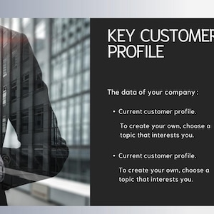 May include: A black and white image of a person in a suit with a city skyline behind them. The text "KEY CUSTOMER PROFILE" is at the top of the image. The text "The data of your company:" is below the title. The text "Current customer profile. To create your own, choose a topic that interests you." is repeated twice below the text "The data of your company:".