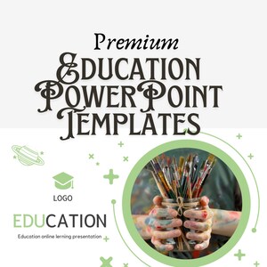 May include: A green and white graphic design with the text "Premium Education Power Point Templates" in black. The design features a green circle with a jar of paintbrushes and a hand holding the jar. The text "Education" is in black with the words "Education online learning presentation" in smaller black text below. A green graduation cap icon is in the lower left corner with the word "LOGO" below it.
