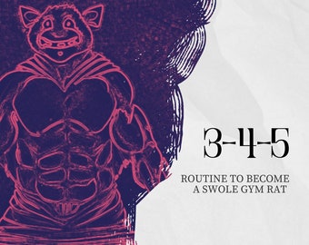 3-4-5 Swole Gym Rat