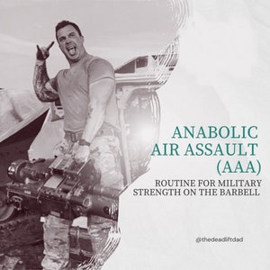 TheDeadliftDad’s Anabolic Air Assault (AAA) Routine