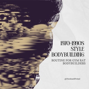 1970-1990s Style Bodybuilding