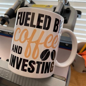 Fueled by Coffee and Investing Mug