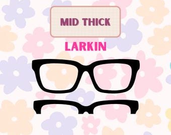 Larkin Mid Thick Not so Thick