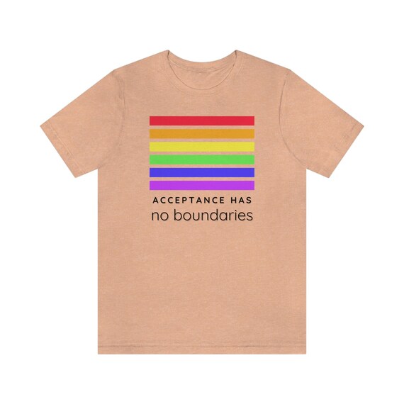 Acceptance Has No Boundaries T-shirt Multiple Colors Available Pride Season  T-shirt LGTBQIA Supportive Pride Season Clothing 