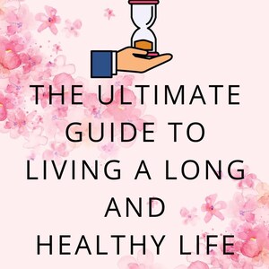 Könnte beinhalten: Ein rosa-weißer Aquarellhintergrund mit einer Hand, die eine Sanduhr hält. Der Text "THE ULTIMATE GUIDE TO LIVING A LONG AND HEALTHY LIFE" ist in Schwarz geschrieben.