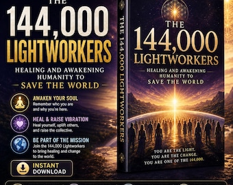 Może przedstawiać: Książka zatytułowana The 144,000 Lightworkers: Healing and Awakening Humanity to Save the World. Okładka przedstawia złoty wschód słońca nad tłumem sylwetek. Tekst zawiera Discover Your Purpose, Be the Light oraz Instant Download.