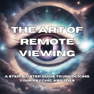 Puede incluir: Imagen digital con un ojo estilizado y el texto blanco "THE ART OF REMOTE VIEWING". El fondo es un cielo estrellado con el texto "A STEP-BY-STEP GUIDE TO UNLOCKING YOUR PSYCHIC ABILITIES".