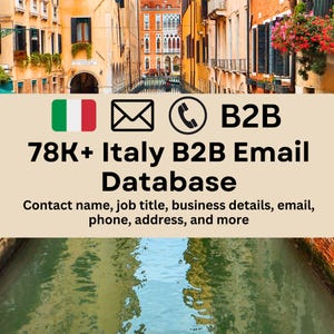 May include: A graphic with a beige background and text that reads "78K+ Italy B2B Email Database". The graphic also includes an Italian flag, an email icon, a phone icon, and the text "B2B". The graphic is overlaid on a photo of a canal in Venice, Italy.