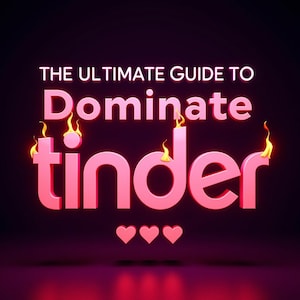 Tinderデートアプリガイド：より多くのマッチを獲得する（今すぐダウンロード）