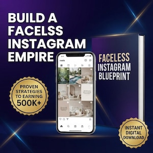 Faceless Instagram Blueprint: Proven Strategies to Earning 500K+ (Digital Download)