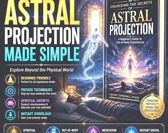 May include: A digital guide titled Astral Projection Made Simple featuring a book cover with a person lying in bed while a glowing silhouette rises above them. The graphic includes text about spiritual growth, techniques, and instant downloads.