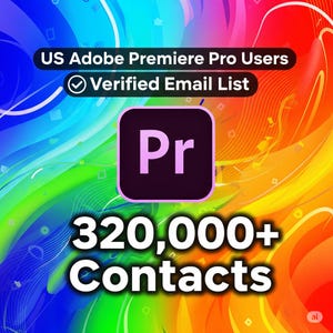 Adobe Premiere Pro Users Email List: 320,000+ USA Contacts (.xls Download