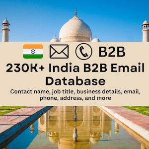 Peut inclure: Un graphique avec un fond blanc et une bordure beige. Le graphique présente une image du Taj Mahal, le drapeau indien, une icône de courriel, une icône de téléphone et le texte "B2B 230K+ India B2B Email Database". Le texte sous le texte principal se lit comme suit : "Nom de contact, titre de poste, coordonnées de l'entreprise, courriel, téléphone, adresse et plus encore."