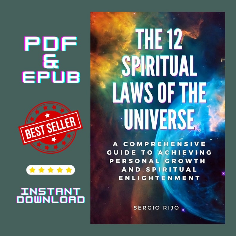 The 12 Spiritual Laws of the Universe: A Comprehensive Guide to ...