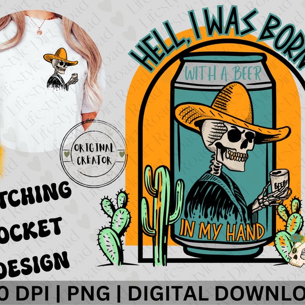 Hell I Was Born With A Beer In My Hand Sublimation Design, Wallen Shirt Design, Country Music PNG, Skeleton Beer Digital Design, PNG