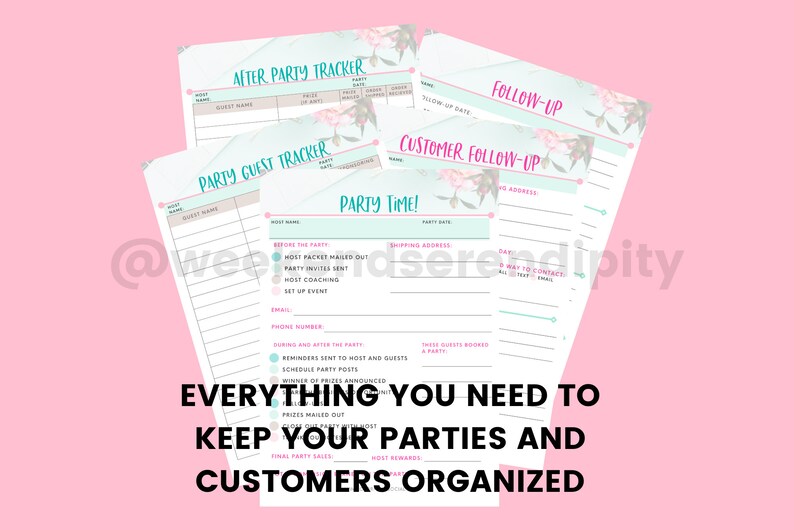 May include: A set of printable party planning checklists with floral designs. The checklists include "Party Time!" "Party Guest Tracker", "After Party Tracker", "Customer Follow-Up", and "Follow-Up". The text "Everything you need to keep your parties and customers organized" is at the bottom of the page.