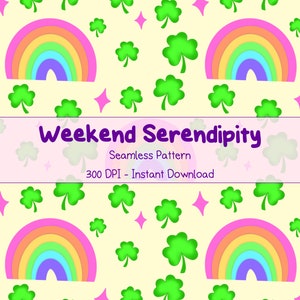 Può includere: Uno schema senza cuciture con un arcobaleno, trifogli e stelle su uno sfondo giallo chiaro. Il testo "Weekend Serendipity" è visualizzato in caratteri viola. I testi "Seamless Pattern" e "300 DPI - Download immediato" sono anche visualizzati.