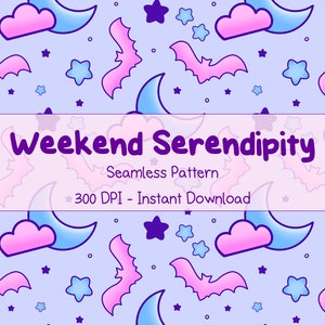 May include: A seamless pattern featuring pink bats, blue moons, and white clouds on a light purple background. The text "Weekend Serendipity" is displayed in a banner at the bottom of the pattern. The text "Seamless Pattern" is displayed below the title, and the text "300 DPI - Instant Download" is displayed below that.