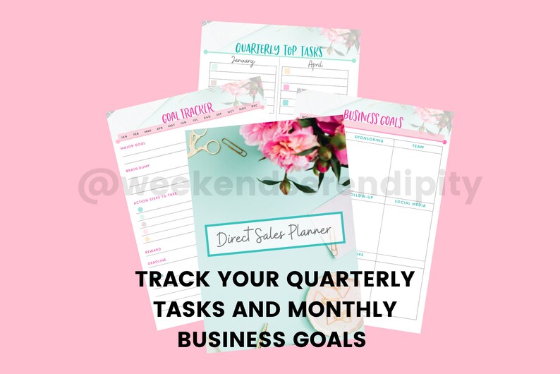 May include: A teal and white planner with the text "Direct Sales Planner" and the words "TRACK YOUR QUARTERLY TASKS AND MONTHLY BUSINESS GOALS" in black text. The planner is surrounded by pink flowers and gold paper clips on a teal background.