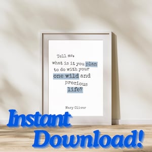 Mary Oliver Poetry Digital Print- Instant Download