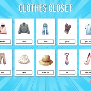 May include: A set of 10 illustrated cards featuring different clothing items, including a hoodie, jacket, jeans, gloves, polo shirt, pants, skirt, straw hat, tie, and high heels. The cards are white with a light blue border and are arranged in a grid pattern. The text "CLOTHES CLOSET" is at the top of the image, and the text "24 Cards" is at the bottom of the image.