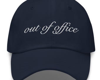 Out of Office Embroidered Dad Hat | Funny Corporate Humor