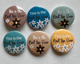 This is the best life ever Badges, JW Gifts, JW Badges, JW Convention Badges, Best Life Ever Buttons, Bible Pins, Encouragement Badges