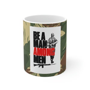 Be a Man Among Men with this Ceramic Mug 11oz