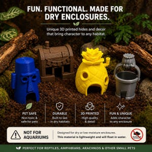 May include: A selection of 3D-printed habitat decorations for pets. The image shows a blue figure, a brown treasure chest, a yellow pineapple, and a grey bucket. Text reads "FUN. FUNCTIONAL. MADE FOR DRY ENCLOSURES."
