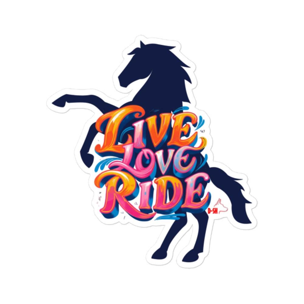 live love ride - horse lover Bubble-free sticker