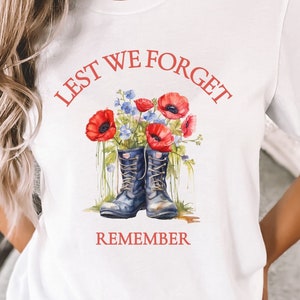 Remembrance Day Tshirt, Watercolor military boots, red poppies bouquet, Gratitude Soldiers & The Fallen, Lest We Forget, Memorial Day Poppy