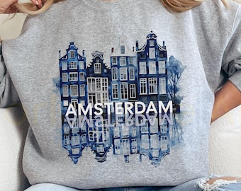 Amsterdam Canal Houses Sweatshirt, Damrak Homes Sweater, Dutch Gift, Netherlands Holland Row Home, Dancing House, Delft Blue Lovers & Travel