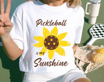 Pickleball Sunshine Shirt, Cute Pickle ball Gift for Women, Doubles Partners and League Players, Sunflower Design, Comfort Colors
