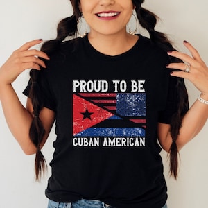 Cuban American Shirt, Cuban American Flag Tshirt, Viva Cuba Libre, Latino American, Cubano, Cubana, Havana t-shirt, Cuban Pride Heritage