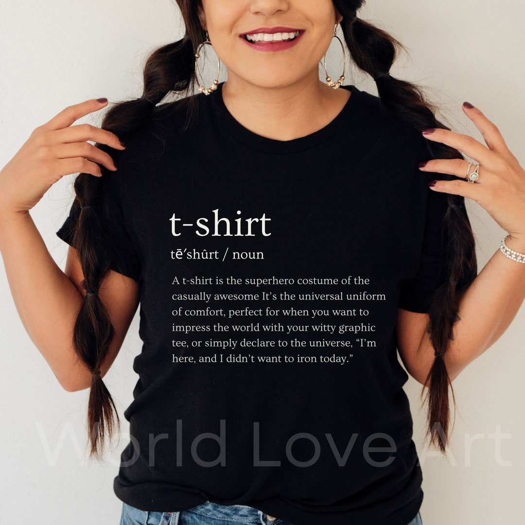Tshirt Definition Shirt, Funny Tshirt, What Does the T in Tshirt Mean