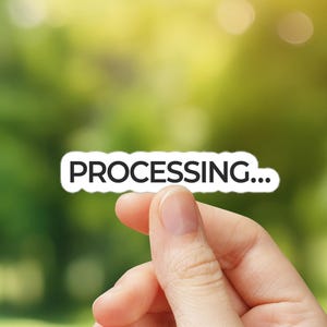 Pegatina de procesamiento – Vinilo adhesivo con meme de carga divertido (impermeable)