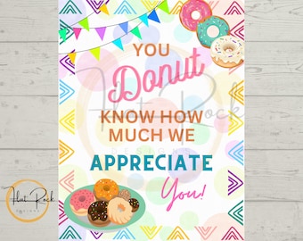 Donut Appreciation Flyer, We Donut Know How Much We Appreciate You, Teacher Appreciation, Staff Appreciation, PTO, PTC, PTA, Breakfast