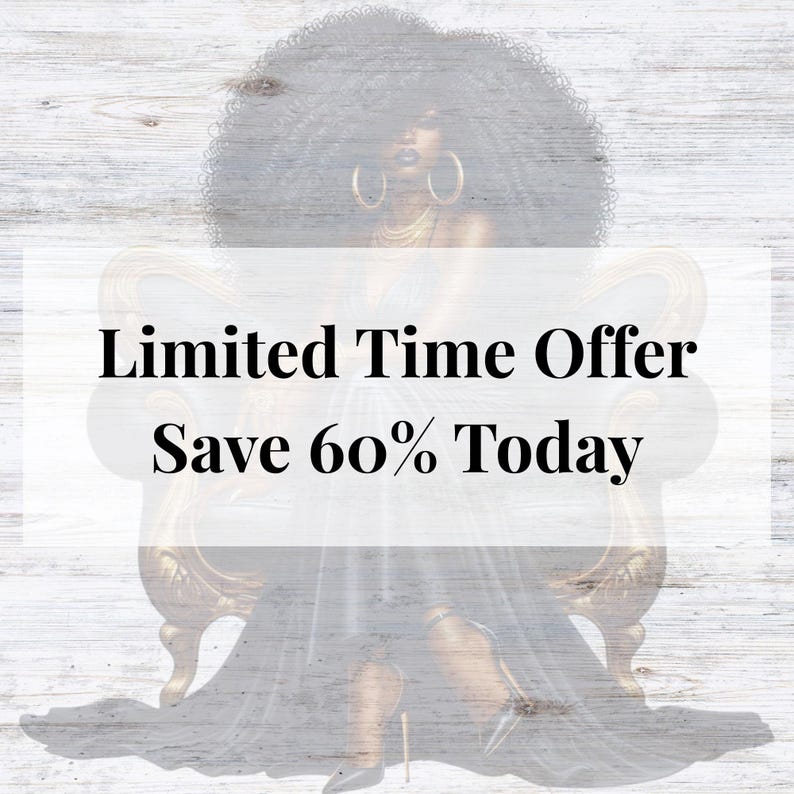 May include: Illustration of a woman with large curly hair, wearing gold hoop earrings and a dress, seated in a gold ornate chair. The text "Limited Time Offer Save 60% Today" is displayed in a white rectangle.