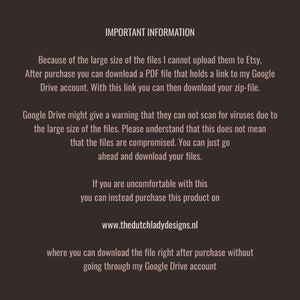 May include: Important information about downloading large files from Etsy. After purchase, you will receive a PDF file with a link to a Google Drive account where you can download the files. Google Drive may issue a warning about not being able to scan for viruses due to the file size, but this does not mean the files are compromised. You can also purchase the product directly from the website listed, www.thedutchladydesigns.nl, to download the files without using Google Drive.