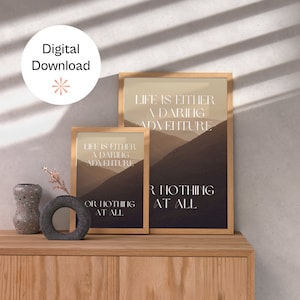 Life Is Either a Daring Adventure or Nothing at All - Inspirational Digital Wall Art Print