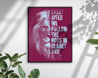 Unique Aston Villa Typographical Print: 'Every Week We Follow the Boys in Claret and Blue' with Majestic Lion - Perfect for AVFC Fans!