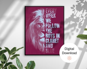 Digital Download: Aston Villa Typographical Print - Every Week We Follow the Boys in Claret and Blue