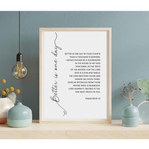 Better is One Day in Your Courts | Psalm 84:10-12 | Scripture Wall Art | Bible Verse Print | Minimalist Christian Decor | Scripture Prints