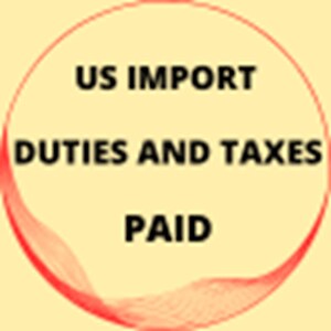 May include: A circular graphic with the text "US IMPORT DUTIES AND TAXES PAID" in black, enclosed by a red, wavy line on a yellow background.