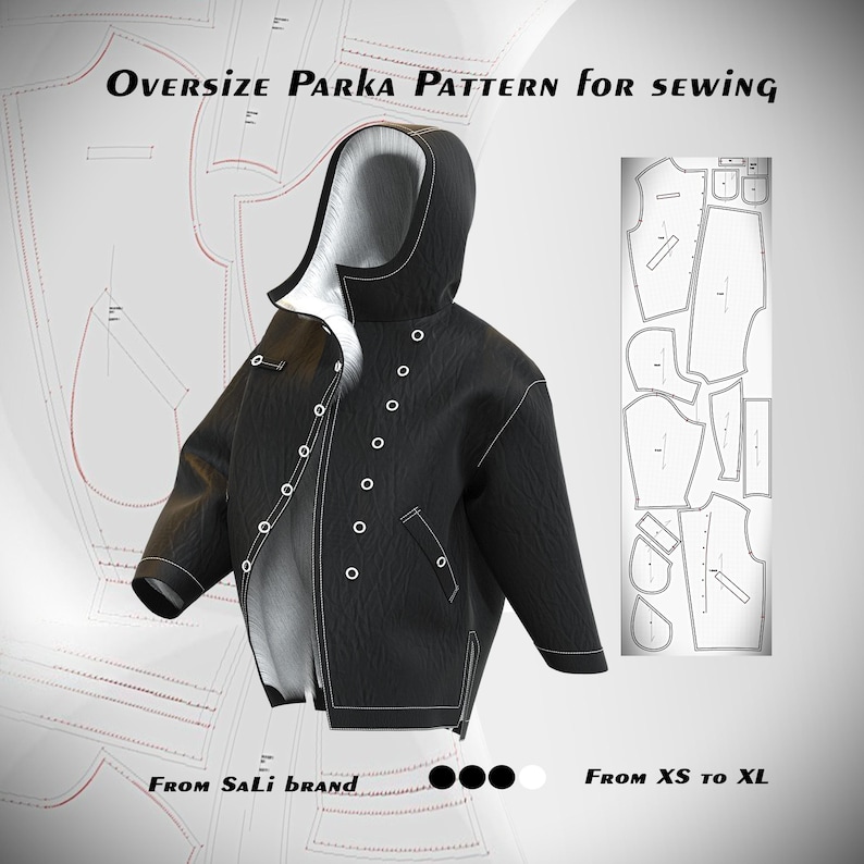 May include: Black oversized parka sewing pattern with a hood and white lining. The image includes the text "Oversize Parka Pattern for sewing" and "From XS to XL". The pattern is from the "SaLi brand".