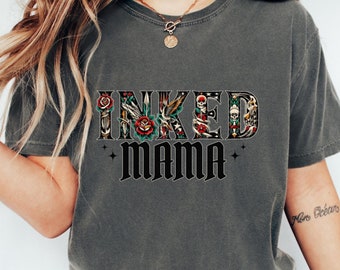 Inked Mama Comfort Colors T-shirt, Tattooed Mama Shirt, Gift for Mother's Day, Cool Tattoo Mom Tee, Tattoo Mama Shirt, Tattooed Mom Gift