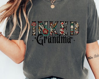 Inked Grandma Comfort Colors T-shirt, Custom Tattooed Grandma Shirt, Gift for Mom, Cool Tattoo Grandma Tee, Tattoo Gran Shirt, Grandma Gift