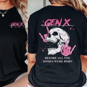 Generation X Custom Year Badass Generation T-shirt, Before All You Sissies Were Born, Gift for Gen X Enthusiasts, Retro Vibe, Skull Design