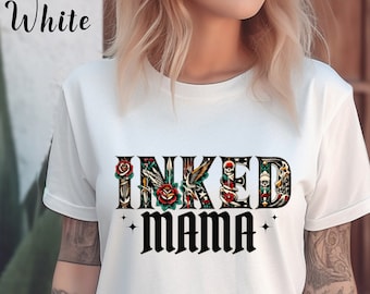 Inked Mama Comfort Colors T-shirt, Tattooed Mama Shirt, Gift for Mother's Day, Cool Tattoo Mom Tee, Tattoo Mama Shirt, Tattooed Mom Gift